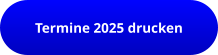 Termine 2025 drucken