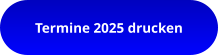 Termine 2025 drucken