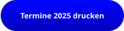 Termine 2025 drucken