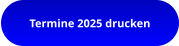 Termine 2025 drucken
